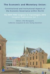 book The Economic and Monetary Union: Constitutional and Institutional Aspects of the Economic Governance within the EU: The XXVI FIDE Congress in Copenhagen, 2014