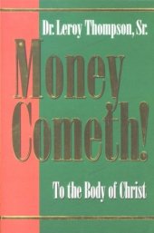 book Money Cometh: To the Body of Christ