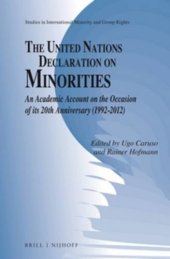 book The United Nations Declaration on Minorities: An Academic Account on the Occasion of its 20th Anniversary (1992–2012)