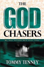 book The God Chasers: My Soul Follows Hard After Thee