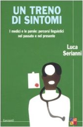 book Un treno di sintomi. I medici e le parole: percorsi linguistici nel passato e nel presente