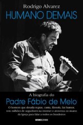 book Humano Demais: a biografia do Padre Fábio de Melo