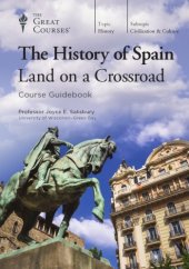 book The History of Spain: Land on a Crossroad