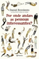 book Por onde andam as pessoas interessantes?