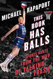 book This Book Has Balls: Sports Rants from the MVP of Talking Trash