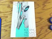 book Rocking Around the Clock: Music Television, Postmodernism, and Consumer Culture