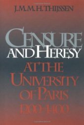 book Censure and Heresy at the University of Paris, 1200-1400