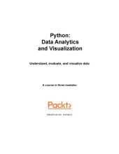 book Python Data Analytics and Visualization. A course in three modules