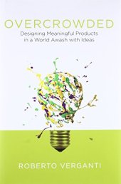 book Overcrowded: Designing Meaningful Products in a World Awash with Ideas