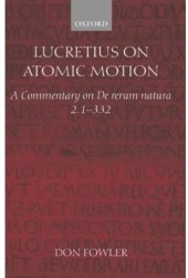 book Lucretius on Atomic Motion: A Commentary on De Rerum 2.1-332