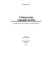 book A doenca como linguagem da alma -  os sintomas como oportunidade de desenvolvimento