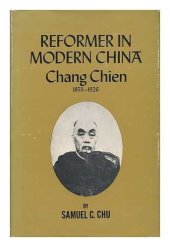 book Reformer in Modern China: Chang Chien, 1853–1926