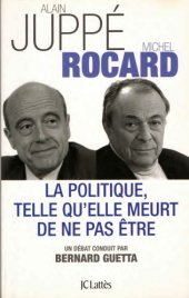 book La politique, telle qu’elle meurt de ne pas être