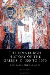 book The Edinburgh History of the Greeks, c. 500 to 1050: The Early Middle Ages