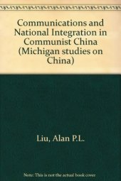 book Communications and National Integration in Communist China