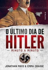 book O último dia de Hitler: minuto a minuto