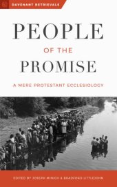 book People of the Promise: A Mere Protestant Ecclesiology