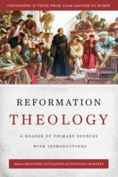 book Reformation Theology: A Reader of Primary Sources with Introductions