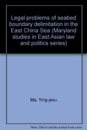 book Legal Problems of Seabed Boundary Delimitation in the East China Sea