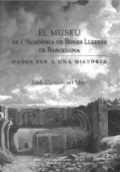 book El Museu de l’Acadèmia de Bones Lletres de Barcelona : dades per a una historia