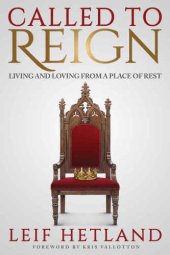 book Called to Reign: Living and Loving from a Place of Rest