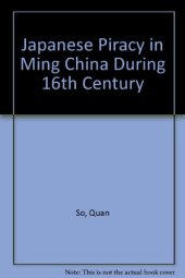 book Japanese Piracy in Ming China During the 16th Century