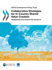 book Collaborative strategies for in-country shared value creation : framework for extractive projects.