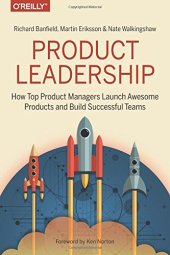 book Product Leadership: How Top Product Managers Launch Awesome Products and Build Successful Teams