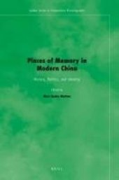 book Places of Memory in Modern China: History, Politics, and Identity