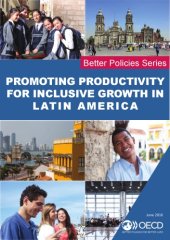 book Promoting productivity for inclusive growth in Latin America.