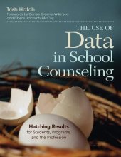 book The Use of Data in School Counseling: Hatching Results for Students, Programs, and the Profession