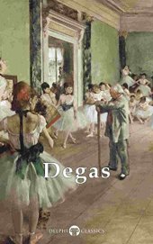 book Delphi Complete Works of Edgar Degas (Illustrated)