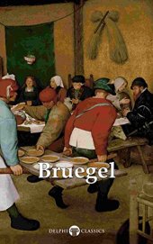 book Delphi Complete Works of Pieter Bruegel the Elder (Illustrated)