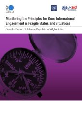 book Monitoring the principles for good international engagement in fragile states and situations : country report 1: Islamic Republic of Afghanistan