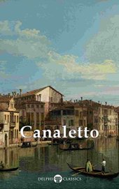 book Delphi Collected Works of Canaletto (Illustrated)