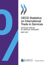 book OECD statistics on international trade in services. Volume 2013/1, Detailed tables by service category 2007-2011.