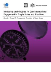 book Monitoring the principles for good international engagement in fragile states and situations : country report 6: Democratic Republic of Timor-Leste