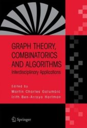 book Graph Theory, Combinatorics and Algorithms: Interdisciplinary Applications 