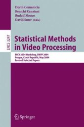 book Statistical Methods in Video Processing: ECCV 2004 Workshop SMVP 2004, Prague, Czech Republic, May 16, 2004, Revised Selected Papers