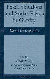 book Exact Solutions and Scalar Fields in Gravity: Recent Developments