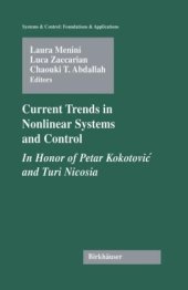 book Current Trends in Nonlinear Systems and Control. In Honor of P. Kokotovic