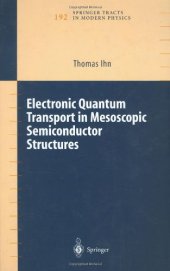 book Electronic Quantum Transport in Mesoscopic Semiconductor Structures