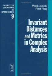 book Invariant distances and metrics in complex analysis