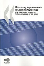 book Measuring improvements in learning outcomes : best practices to assess the value-added of schools.