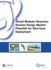 book Small Modular Reactors : Nuclear Energy Market Potential for Near-term Deployment