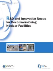 book R&D and innovation needs for decommissioning nuclear facilities