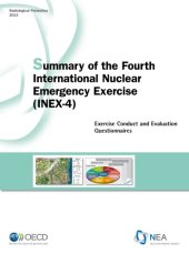 book Summary of the Fourth International Nuclear Emergency Exercise (INEX-4) : exercise conduct and evaluation questionnaires.