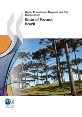 book Higher Education in Regional and City Development: State of Paraná, Brazil 2011