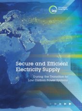 book Secure and efficient electricity supply : during the transition to low carbon power systems.