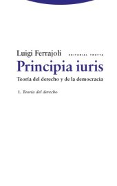 book Principia iuris. Teoría del derecho y de la democracia: 1. Teoría del derecho